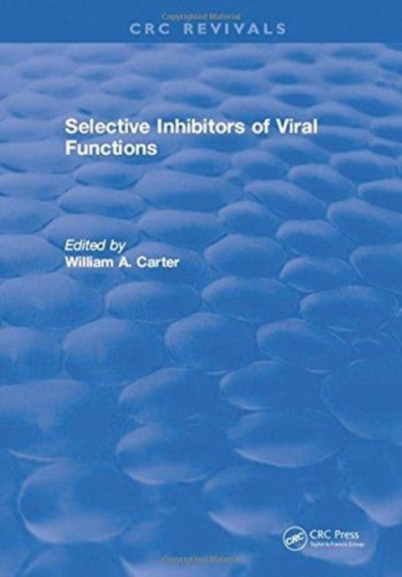 Book cover of: Selective Inhibitors Of Viral Functions. By: W. A. Carter