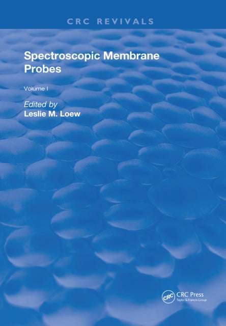 Book cover of: Spectroscopic Membrane Probes. By: Leslie M. Loew