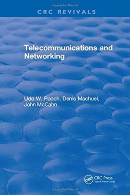 Book cover of: Telecommunications and Networking. By: Udo W. Pooch