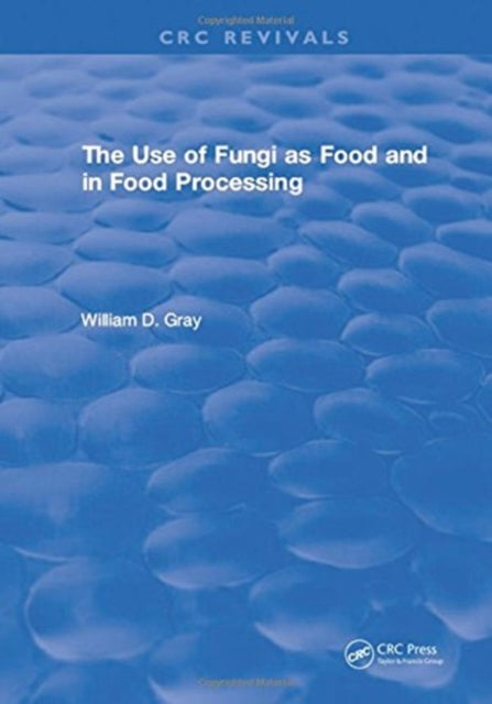 Book cover of: Use Of Fungi As Food. By: William D. Gray