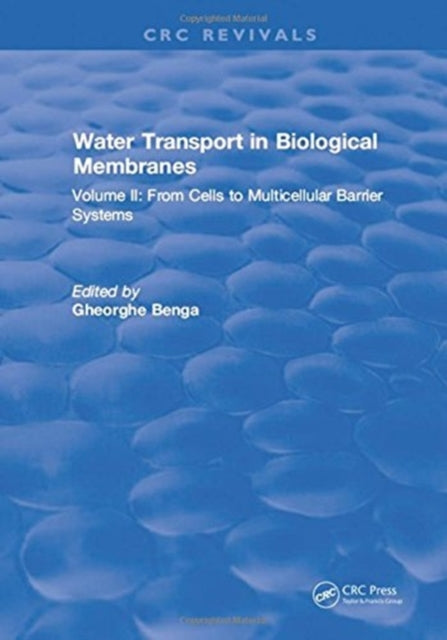 Book cover of: Water Transport and Biological Membranes. By: Gheorghe Benga