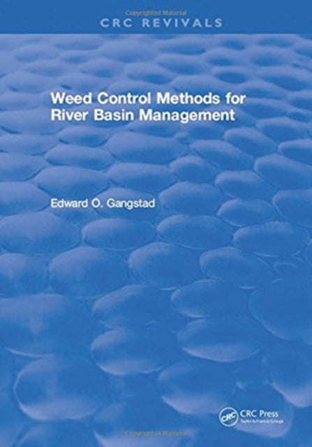 Book cover of: Weed Control Methods for River Basin Management. By: E. O. Gangstad