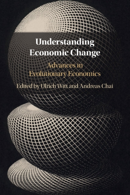 Book cover of: Understanding Economic Change. By: Ulrich Witt