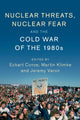 Book cover of: Nuclear Threats, Nuclear Fear and the Cold War of the 1980s. By: Eckart Conze