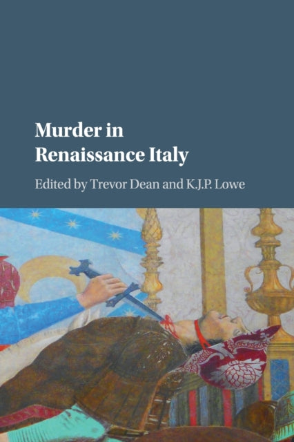 Book cover of: Murder in Renaissance Italy. By: Trevor Dean