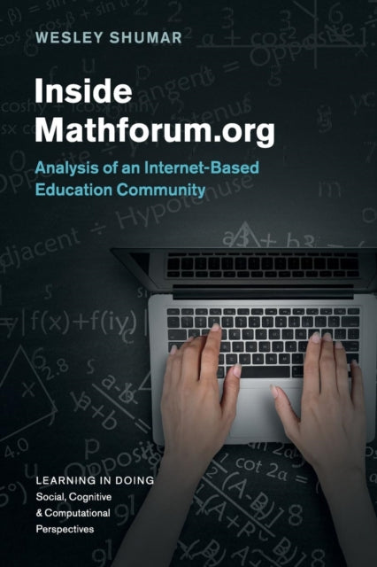 Book cover of: Inside Mathforum.org. By: Wesley Shumar