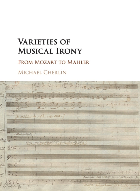 Book cover of: Varieties of Musical Irony. By: Michael Cherlin