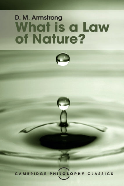 Book cover of: What is a Law of Nature?. By: D. M. Armstrong