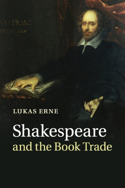 Book cover of: Shakespeare and the Book Trade. By: Lukas Erne