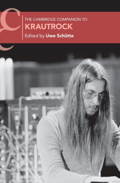 Book cover of: Cambridge Companion to Krautrock. By: Uwe Schütte