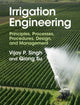 Book cover of: Irrigation Engineering. By: Vijay P. Singh