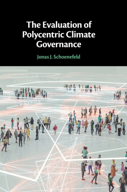 Book cover of: Evaluation of Polycentric Climate Governance. By: Jonas J. Schoenefeld