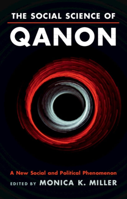 Book cover of: Social Science of QAnon. By: Monica K. Miller