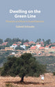 Book cover of: Dwelling on the Green Line. By: Gabriel Schwake