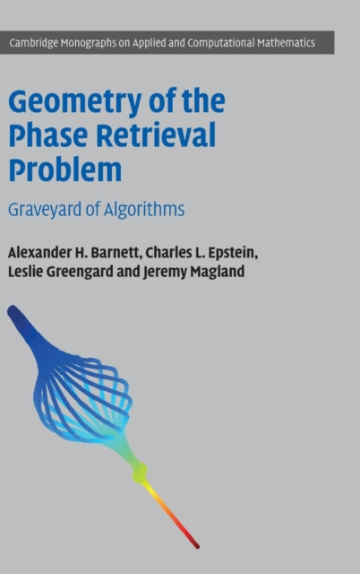Book cover of: Geometry of the Phase Retrieval Problem. By: Alexander H. Barnett
