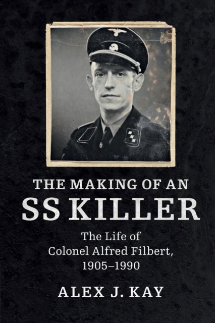 Book cover of: Making of an SS Killer. By: Alex J. Kay