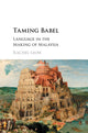 Book cover of: Taming Babel. By: Rachel Leow
