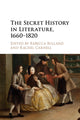 Book cover of: Secret History in Literature, 1660–1820. By: Rebecca Bullard