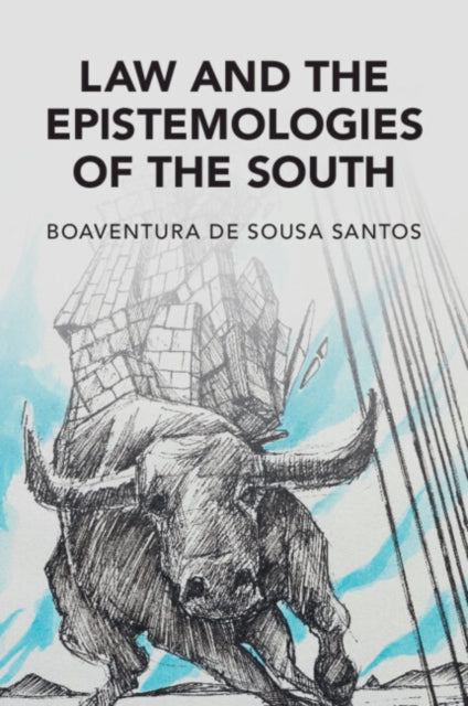 Book cover of: Law and the Epistemologies of the South. By: Boaventura de Sousa Santos