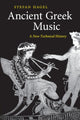 Book cover of: Ancient Greek Music. By: Stefan Hagel