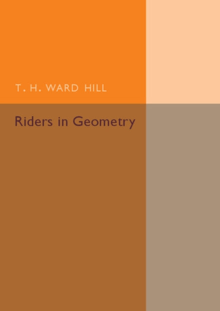Book cover of: Riders in Geometry. By: T. H. Ward Hill