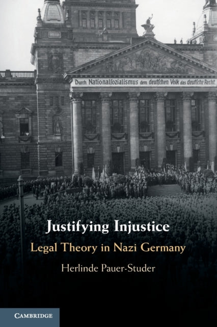 Book cover of: Justifying Injustice. By: Herlinde Pauer-Studer