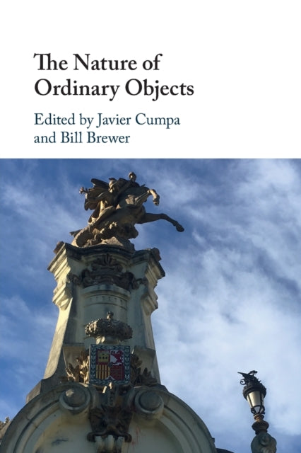 Book cover of: Nature of Ordinary Objects. By: Javier Cumpa