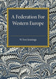 Book cover of: Federation for Western Europe. By: Jennings, Ivor Sir