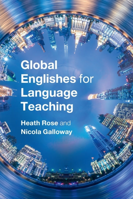 Book cover of: Global Englishes for Language Teaching. By: Heath Rose