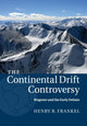 Book cover of: Continental Drift Controversy: Volume 1, Wegener and the Early Debate. By: Henry R. Frankel