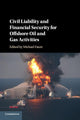 Book cover of: Civil Liability and Financial Security for Offshore Oil and Gas Activities. By: Michael Faure