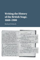 Book cover of: Writing the History of the British Stage. By: Richard Schoch