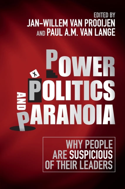 Book cover of: Power, Politics, and Paranoia. By: Jan-Willem van Prooijen