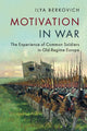 Book cover of: Motivation in War. By: Ilya Berkovich
