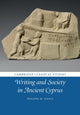 Book cover of: Writing and Society in Ancient Cyprus. By: Philippa M. Steele