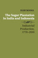 Book cover of: Sugar Plantation in India and Indonesia. By: Ulbe Bosma
