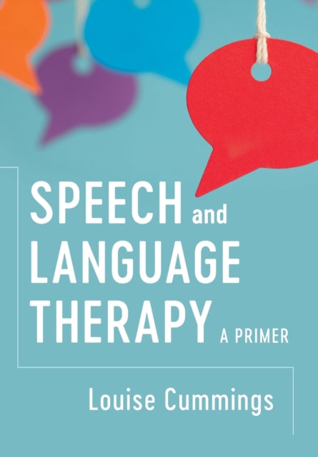 Book cover of: Speech and Language Therapy. By: Louise Cummings