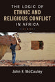 Book cover of: Logic of Ethnic and Religious Conflict in Africa. By: John F. McCauley