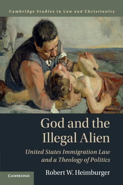 Book cover of: God and the Illegal Alien. By: Robert W. Heimburger