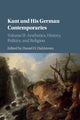 Book cover of: Kant and his German Contemporaries: Volume 2, Aesthetics, History, Politics, and Religion. By: Daniel O. Dahlstrom