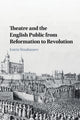 Book cover of: Theatre and the English Public from Reformation to Revolution. By: Katrin Beushausen
