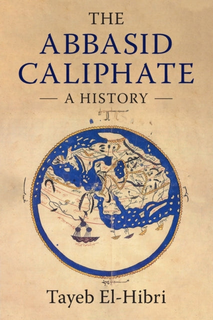 Book cover of: Abbasid Caliphate. By: Tayeb El-Hibri