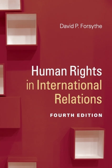 Book cover of: Human Rights in International Relations. By: David P. Forsythe