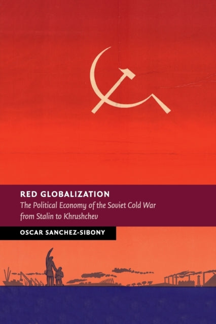Book cover of: Red Globalization. By: Oscar Sanchez-Sibony