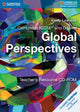 Book cover of: Cambridge IGCSE® and O Level Global Perspectives Teacher's Resource CD-ROM. By: Laycock Keely