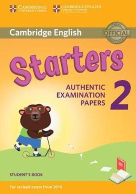 Book cover of: Cambridge English Young Learners 2 for Revised Exam from 2018 Starters Student's Book