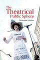 Book cover of: Theatrical Public Sphere. By: Christopher B. Balme