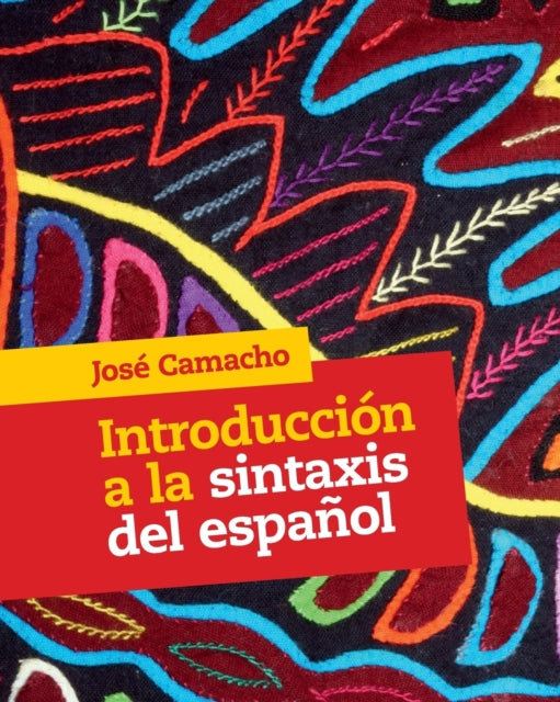 Book cover of: Introduccion a la Sintaxis del Espanol. By: José Camacho