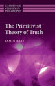 Book cover of: Primitivist Theory of Truth. By: Jamin Asay