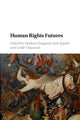 Book cover of: Human Rights Futures. By: Stephen Hopgood